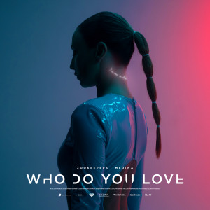 ดาวน์โหลดและฟังเพลง Who Do You Love พร้อมเนื้อเพลงจาก Zookeepers