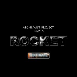 Beattraax的專輯Rocket (Alchemist Project Remix)