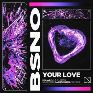 收聽BSNO的Your Love歌詞歌曲