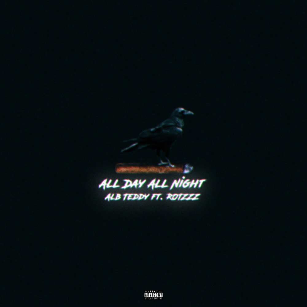 All Day All Night(feat. ROTZZZ) (Explicit)