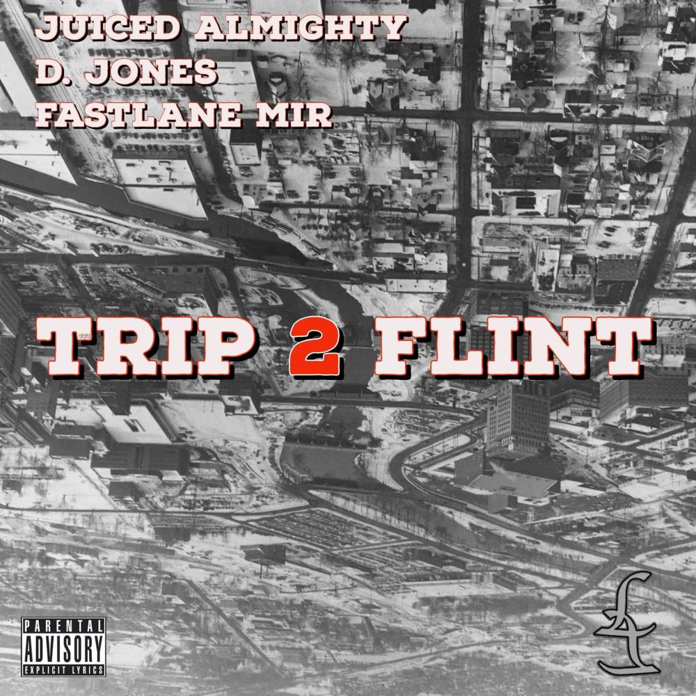 Trip 2 Flint (feat. D. Jones & FastLane Mir) (Explicit)