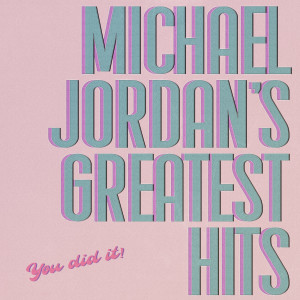 Listen to Sideways song with lyrics from Michael Jordan's Greatest Hits