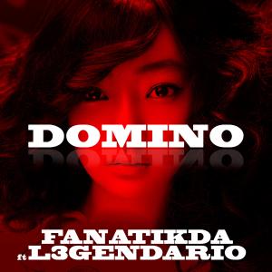 อัลบัม Domino (feat. L3GENDARIO) ศิลปิน Fanatikda