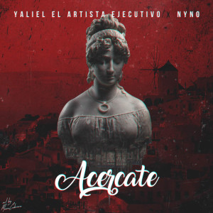 Listen to Acercate song with lyrics from Yaliel El Artista Ejecutivo