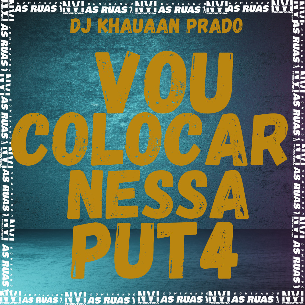 Vou Coloca Nessa Put4