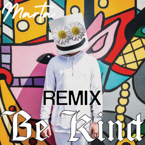 收听Marta的Be Kind (Remix)歌词歌曲