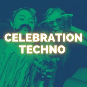 อัลบัม CELEBRATION TECHNO ศิลปิน Techno Music