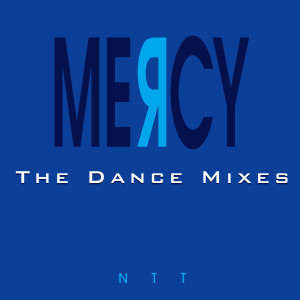 ดาวน์โหลดและฟังเพลง Mercy (Dance Remix) พร้อมเนื้อเพลงจาก NTT