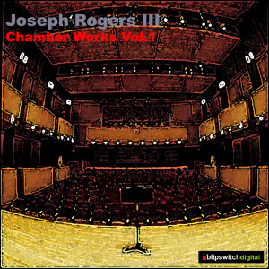 Joseph Rogers III的專輯Chamber Works Vol.1