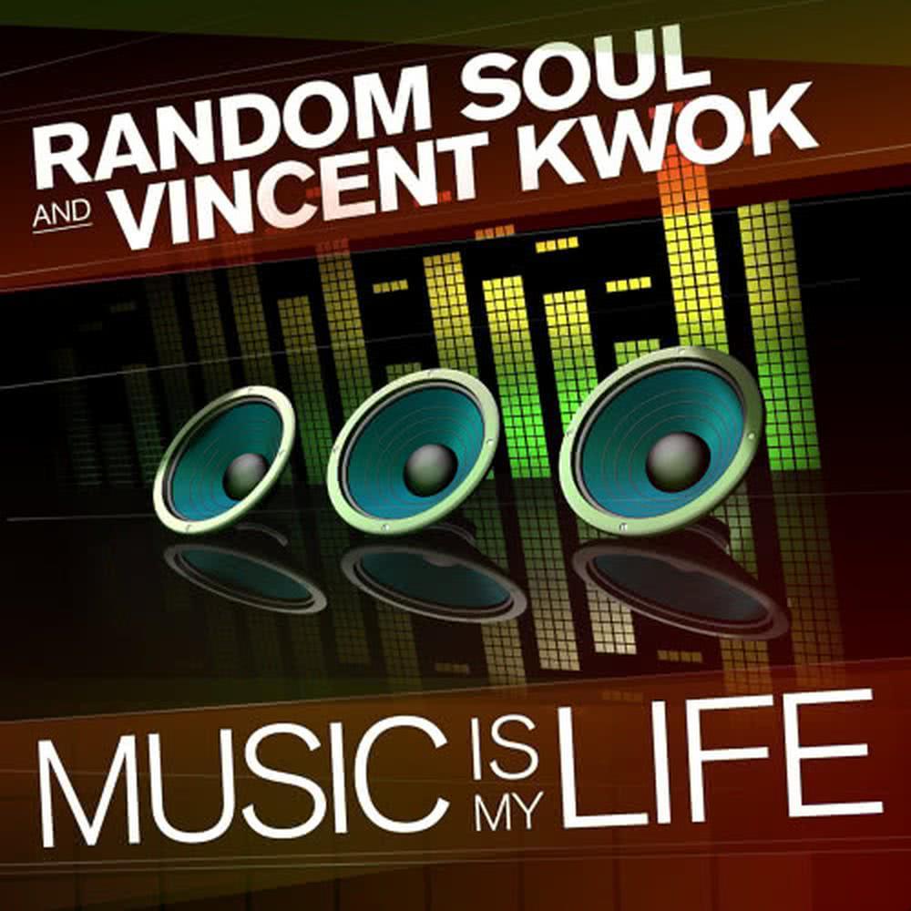 Music Is My Life (Vincent Kwok Vocal Mix)