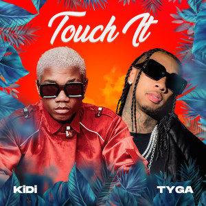 收聽Kidi的Touch It (Remix|Explicit)歌詞歌曲