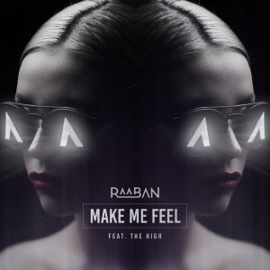 收聽Raaban的Make Me Feel (Explicit)歌詞歌曲