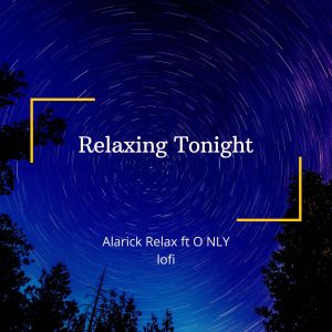 Album Relaxing Tonight from Alarick Relax