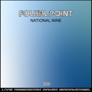 Folkal Point的專輯National Nine (Live)