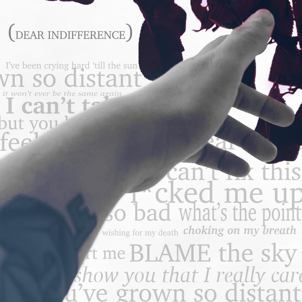 Dear Indifference (Explicit)