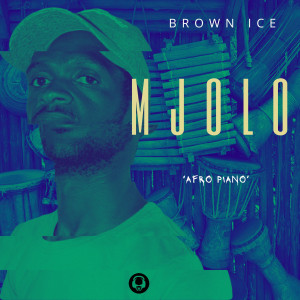 Brown Ice的專輯Mjolo