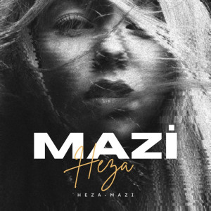 Listen to Mazi song with lyrics from HEZA