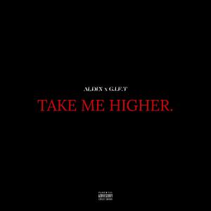 Take Me Higher (feat. G.I.F.T) (Explicit)