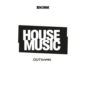 House Music (Explicit) dari Outgang