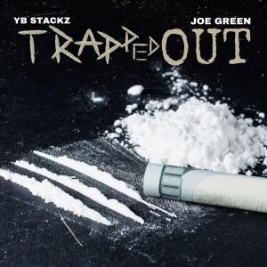 YB Stackz的專輯Trapped Out (feat. Joe Green) (Explicit)