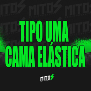 DJ Menor A15的專輯Tipo Uma Cama Elástica (Explicit)