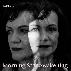 ดาวน์โหลดและฟังเพลง Morning Star Awakening (Single Edit) พร้อมเนื้อเพลงจาก Take One