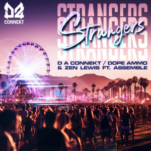 ดาวน์โหลดและฟังเพลง Strangers พร้อมเนื้อเพลงจาก D A Connekt