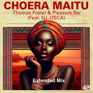 收聽Thomas Foster的Choera Maitu (Extended Mix)歌詞歌曲