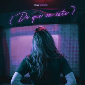 Album ¿De Qué Va Esto? oleh Piter-G