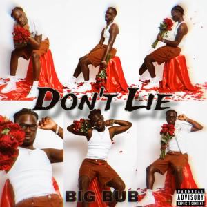 Big Bub的專輯Don't Lie (Explicit)