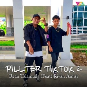 ดาวน์โหลดและฟังเพลง Pillter Tiktok 2 พร้อมเนื้อเพลงจาก REAN TALAMUDA