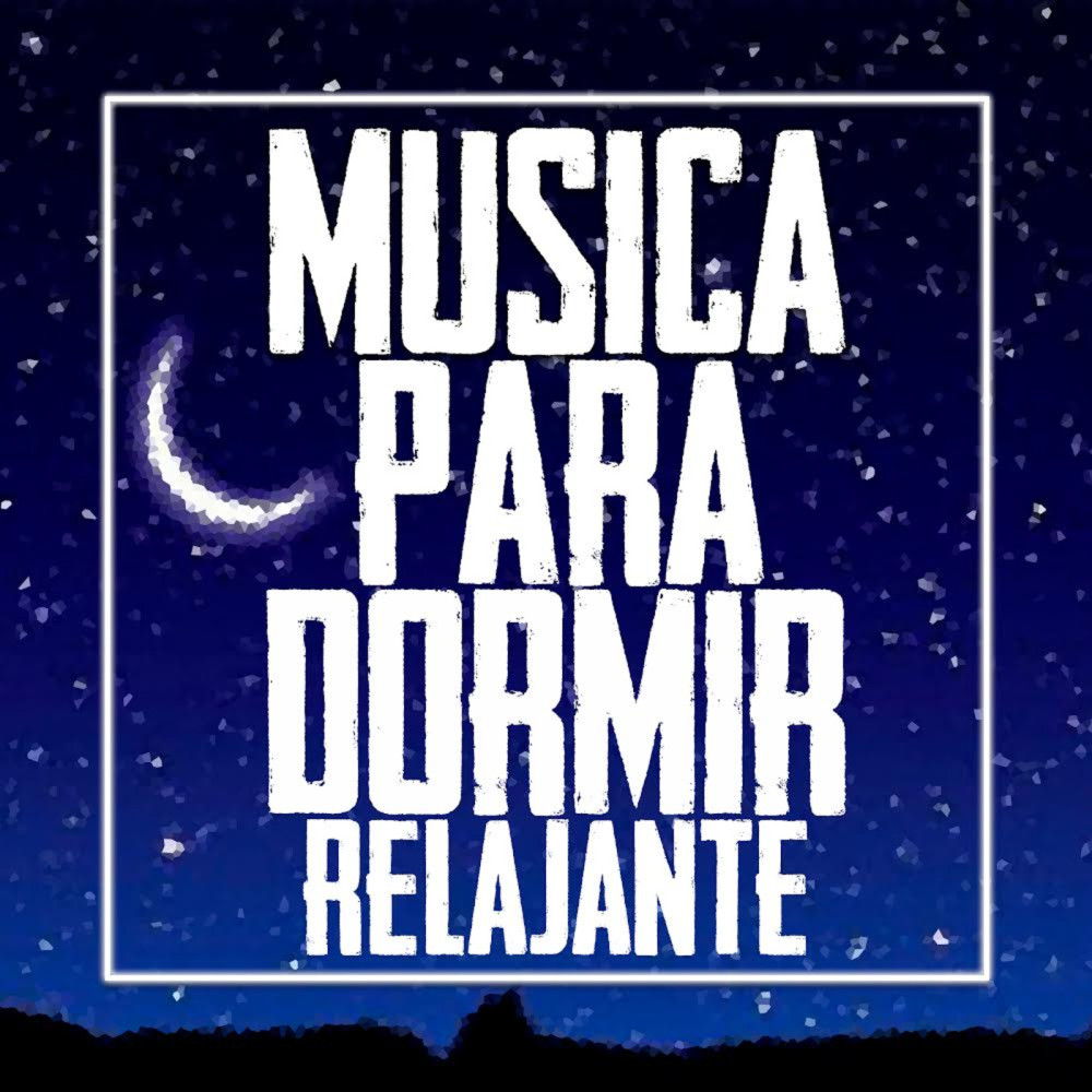 Música Para Dormir Relajante