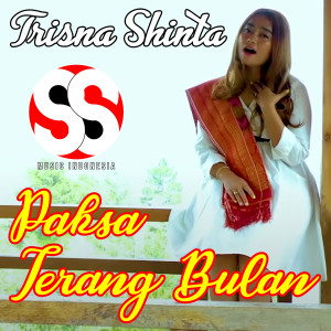 Listen to Paksa Terang Bulan (Versi Gendang Karo) song with lyrics from Trisna Shinta