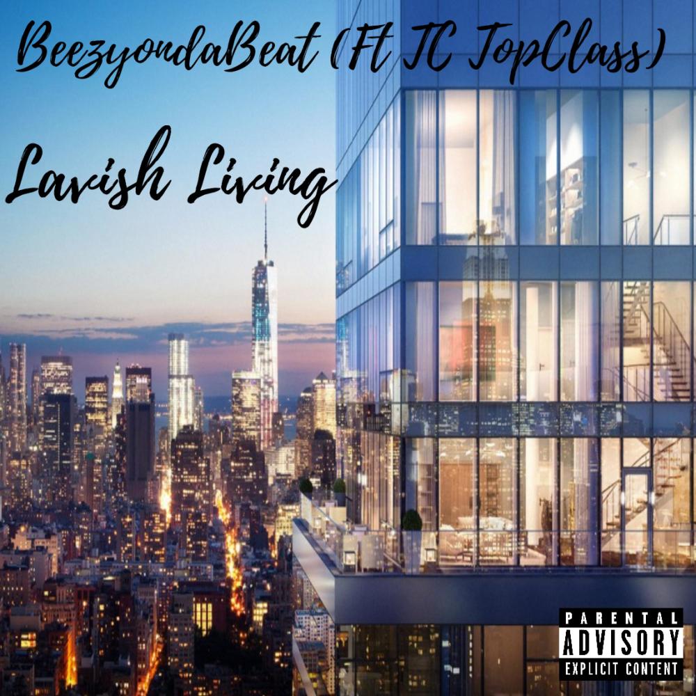 Lavish Living (feat. TC TopClass) (Explicit)