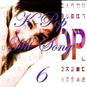 อัลบัม K-Pop Hit Song, Vol. 6 ศิลปิน S.H. Project