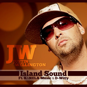 Album Island Sound (feat. K & Nela Music & D-Witty) from Justin Wellington