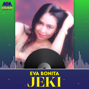 Dengarkan lagu Jeki nyanyian Eva Bonita dengan lirik