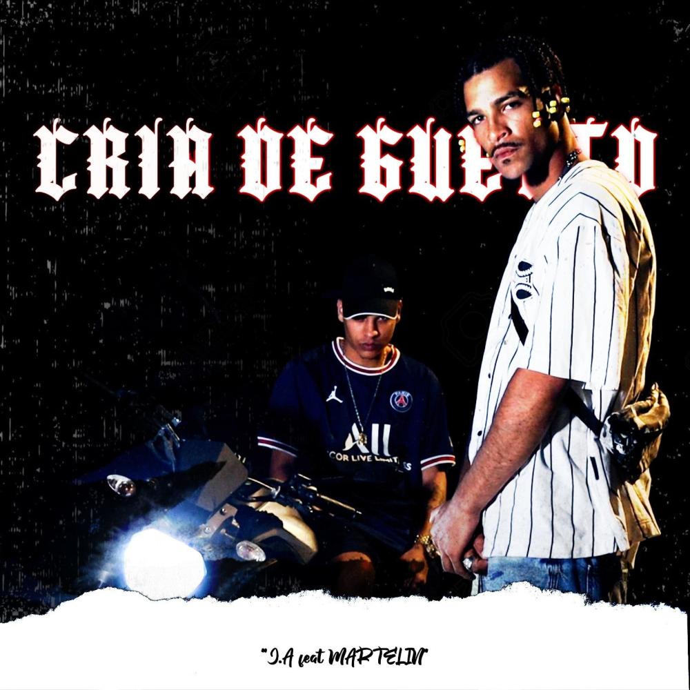 Cria De Gueto (feat. Martelin) (Explicit)