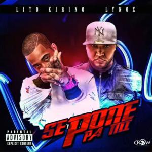 L'Royal的專輯Se pone pa mi (feat. Lito Kirino & Lynox la Voz Unica)