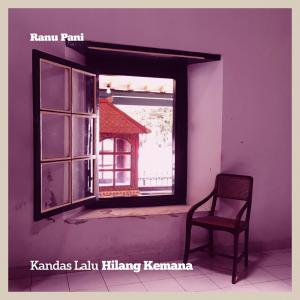 อัลบัม Kandas Lalu Hilang Kemana ศิลปิน Ranu Pani