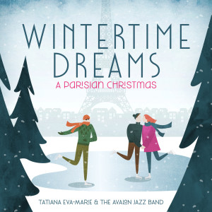 อัลบัม Wintertime Dreams: A Parisian Christmas ศิลปิน Avalon Jazz Band
