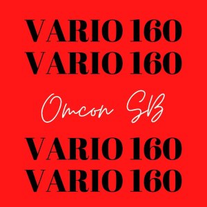 Dengarkan lagu Vario 160 nyanyian Omcon SB dengan lirik