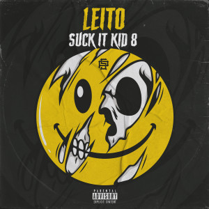 Dengarkan lagu Suck It Kid 8 nyanyian Leito dengan lirik