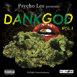 Psycho Les的專輯Dank God, Vol. 1