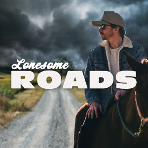 Album Lonesome Roads oleh Colt Graves