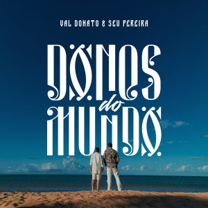 Val Donato的專輯Donos do Mundo (Explicit)