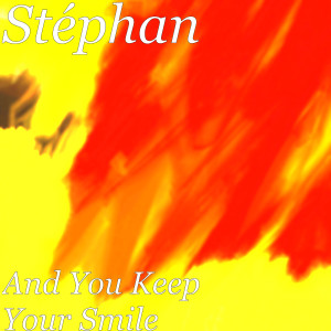 Album And You Keep Your Smile from Stephan