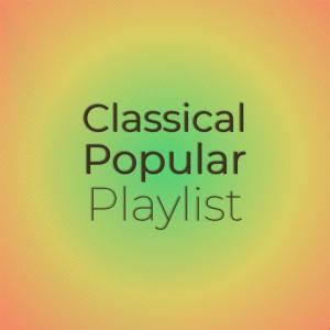 Various的专辑Classical Popular Playlist