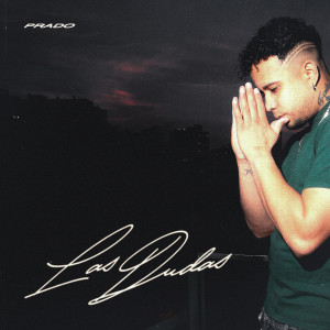 Listen to Las Dudas (Remasterizado|Explicit) song with lyrics from Prado