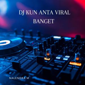 Dengarkan lagu DJ Kun Anta nyanyian NALENDRA M dengan lirik